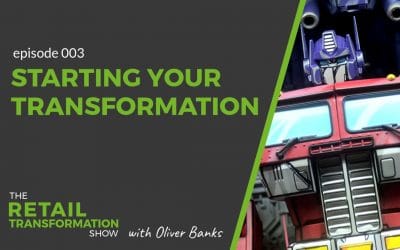 003: Starting Your Transformation