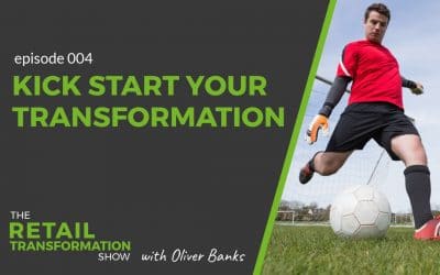004: 4 Stages To Kick Start Your Transformation