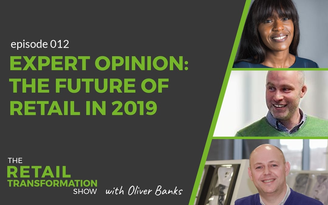 Expert opinion: What's exciting about the future of retail in 2019 - part 1