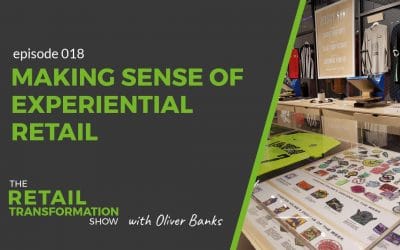 018: Making Sense Of Experiential Retail