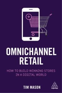 Omnichannel Retail by Tim Mason and Miya Knights