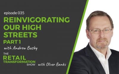 035: Reinvigorating Our High Streets (part 1)