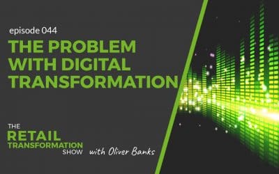 044: The Problem With Digital Transformation