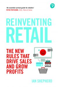 Reinventing Retail: The new rules that drive sales an grow profits - Ian Shepherd