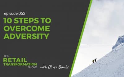052: 10 Steps To Overcome Adversity