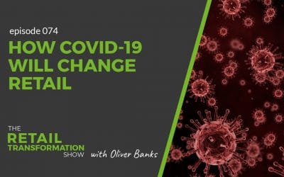 074: How Covid-19 Will Change Retail