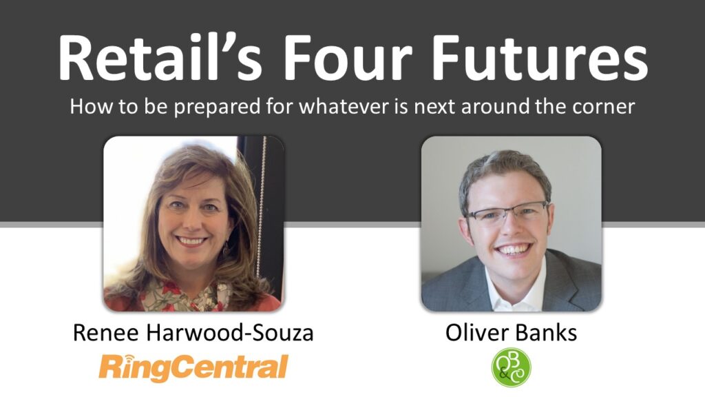 Retail's Four Futures: a fireside chat with Renee Harwood-Souza and Oliver Banks