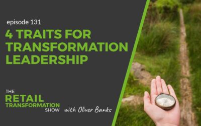 131: 4 Traits For Great Transformation Leadership