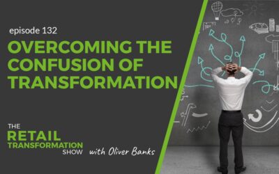 132: Overcoming The Confusion Of Transformation