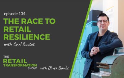 134: The Race To Retail Resilience