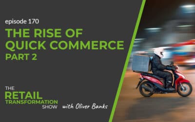 170: The Rise Of Quick Commerce (part 2)