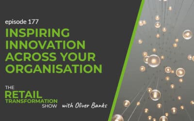 177: Inspiring Innovation Across Your Organisation
