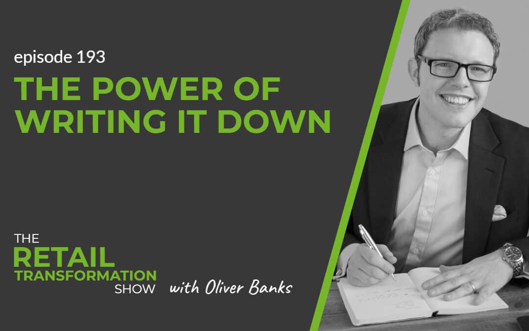 193: The Power Of Writing It Down