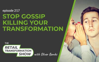 217: Stop Gossip Killing Your Transformation