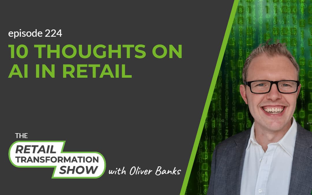 224: 10 Thoughts On AI In Retail