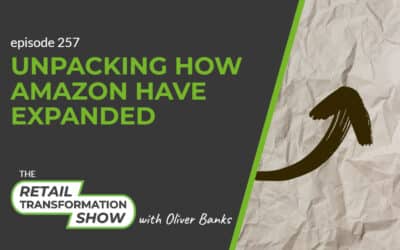 257: Unpacking How Amazon Have Expanded