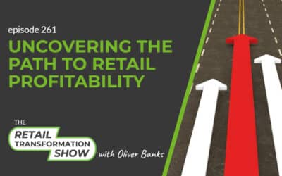 261: Uncovering The Path To Retail Profitability