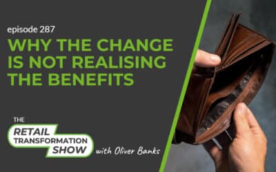 287: Why The Change Is Not Realising The Benefits